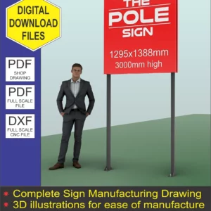 Marketing poster for sign manufacturing: a man in a suit stands next to a red billboard reading 'THE POLE SIGN' with dimensions 1295x1388mm, 3000mm high; left vertical panel shows white boxes labeled PDF (Shop Drawing), PDF (Full Scale File), DXF (Full Scale CNC File); yellow hex badge reads 'DIGITAL DOWNLOAD FILES'; top red banner says 'Sign Manufacturing made Easy'; bottom dark area lists features in yellow text.